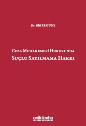 Ceza Muhakemesi Hukukunda Suçlu Sayılmama Hakkı - 1