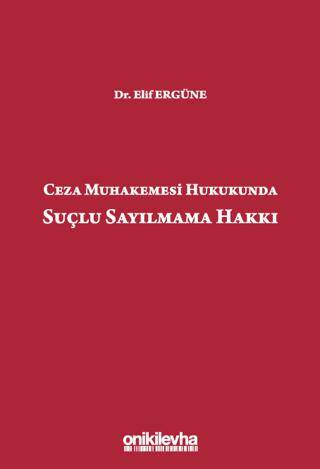 Ceza Muhakemesi Hukukunda Suçlu Sayılmama Hakkı - 1