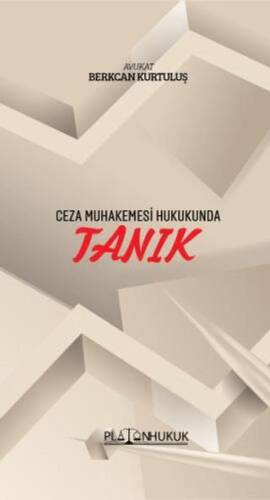 Ceza Muhakemesi Hukukunda Tanık - 1