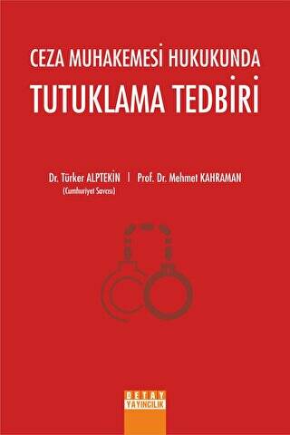 Ceza Muhakemesi Hukukunda Tutuklama Tedbiri - 1