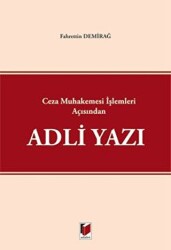 Ceza Muhakemesi İşlemleri Açısından Adli Yazı - Adalet Yayınevi