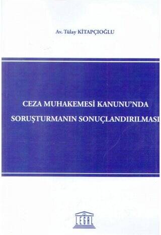 Ceza Muhakemesi Kanunu`nda Soruşturmanın Sonuçlandırılması - 1