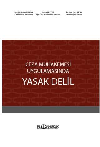 Ceza Muhakemesi Uygulamasında Yasak Delil - 1