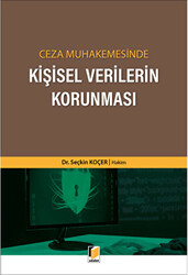 Ceza Muhakemesinde Kişisel Verilerin Korunması - Adalet Yayınevi