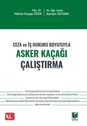Ceza ve İş Hukuku Boyutuyla Asker Kaçağı Çalıştırma - 1