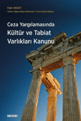 Ceza Yargılamasında Kültür ve Tabiat Varlıkları Kanunu - Seçkin Yayıncılık