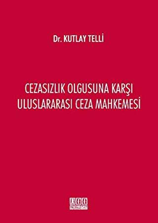 Cezasızlık Olgusuna Karşı Uluslararası Ceza Mahkemesi - 1