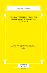 Characteristics From the Writings of John Henry Newman - Capitol Books