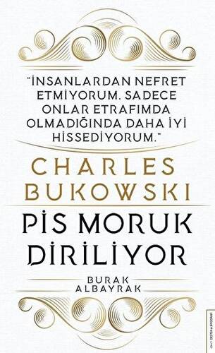 Charles Bukowski - Pis Moruk Diriliyor - 1