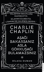 Charlie Chaplin - Aşağı Bakarsanız Asla Gökkuşağı Bulamazsınız - 1