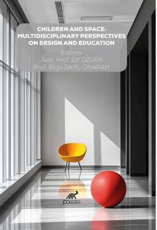 Children And Space: Multidisciplinary Perspectives On Design And Education - 1
