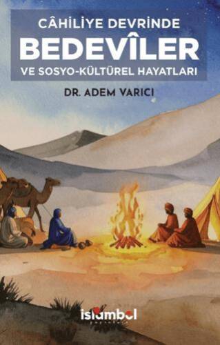 Câhiliye Devrinde Bedevîler ve Sosyo-Kültürel Hayatları - 1
