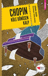 Chopin Küle Dönüşen Kalp - 1