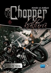 Chopper Kültürü - 1