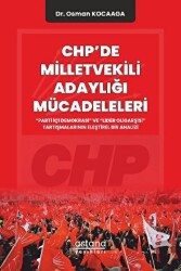 CHP`de Milletvekili Adaylığı Mücadeleleri - 1