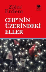 CHP`nin Üzerindeki Eller - İmge Kitabevi Yayınları