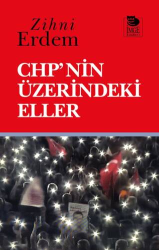 CHP`nin Üzerindeki Eller - 1
