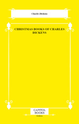 Christmas Books of Charles Dickens - Capitol Books