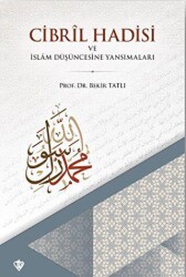 Cibril Hadisi ve İslam Düşüncesine Yansımaları - 1