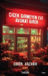 Çiçek Girmeyen Eve Avukat Girer - Platon Hukuk