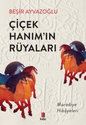 Çiçek Hanım’ın Rüyaları - 1