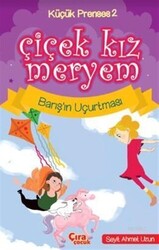 Çiçek Kız Meryem - Barış`ın Uçurtması - 1