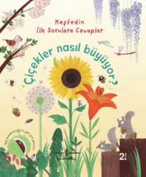 Çiçekler Nasıl Büyüyor? - İş Bankası Kültür Yayınları
