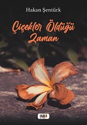 Çiçekler Öldüğü Zaman - 1