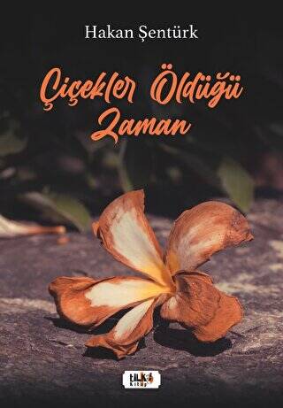 Çiçekler Öldüğü Zaman - 1