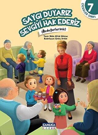 Çiçekler Sınıfı 7: Saygı Duyarız Sevgiyi Hak Ederiz - 1