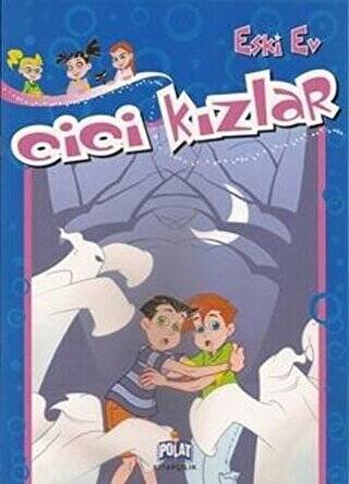 Cici Kızlar - Eski Ev - 1