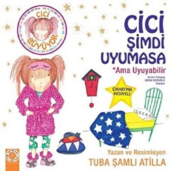 Cici Şimdi Uyumasa Ama Uyuyabilir - 1