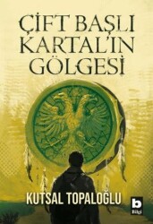 Çift Başlı Kartal’ın Gölgesi - Bilgi Yayınevi