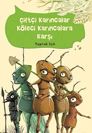 Çiftçi Karıncalar Köleci Karıncalara Karşı - 1