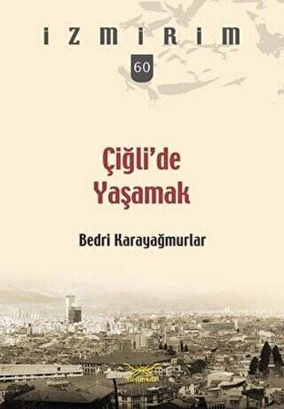 Çiğli’de Yaşamak - 1