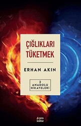 Çığlıkları Tüketmek - 1