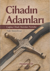 Cihadın Adamları - Çağdaş Cihadi Akımdan Portreler - Perspektif