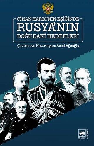 Cihan Harbi`nin Eşiğinde Rusya`nın Doğu`daki Hedefleri - 1