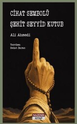 Cihat Sembolü Şehit Seyyid Kutub - Nazenin Kitap