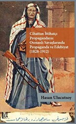 Cihattan İttihatçı Propagandaya Osmanlı Savaşlarında Propaganda ve Edebiyat 1828-1912 - 1