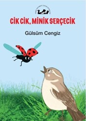 Cik Cik, Minik Serçecik - 1