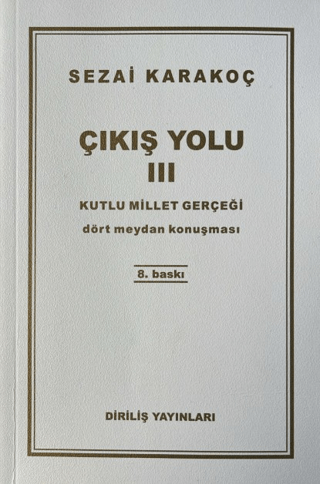 Çıkış Yolu 3: Kutlu Millet Gerçeği - 1