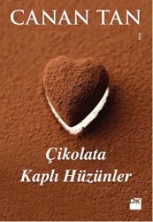 Çikolata Kaplı Hüzünler - 1