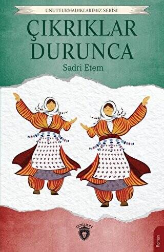 Çıkrıklar Durunca - 1