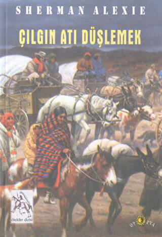 Çılgın Atı Düşlemek - 1