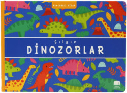 Çılgın Dinozorlar - Uçan Fil Yayınları