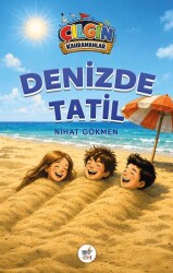 Çılgın Kahramanlar - Denizde Tatil - Servet Yayınevi