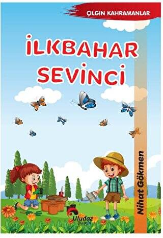 Çılgın Kahramanlar - İlkbahar Sevinci - 1
