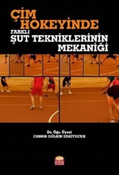 Çim Hokeyinde Farklı Şut Tekniklerinin Mekaniği - Nobel Bilimsel Eserler