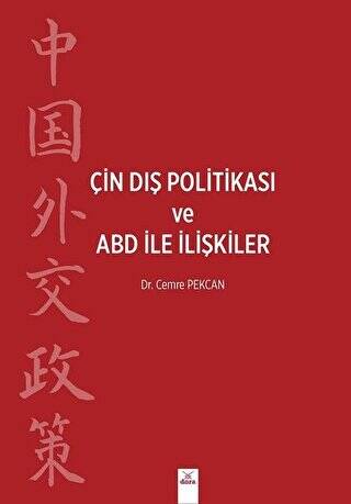 Çin Dış Politikası ve ABD İle İlişkiler - 1